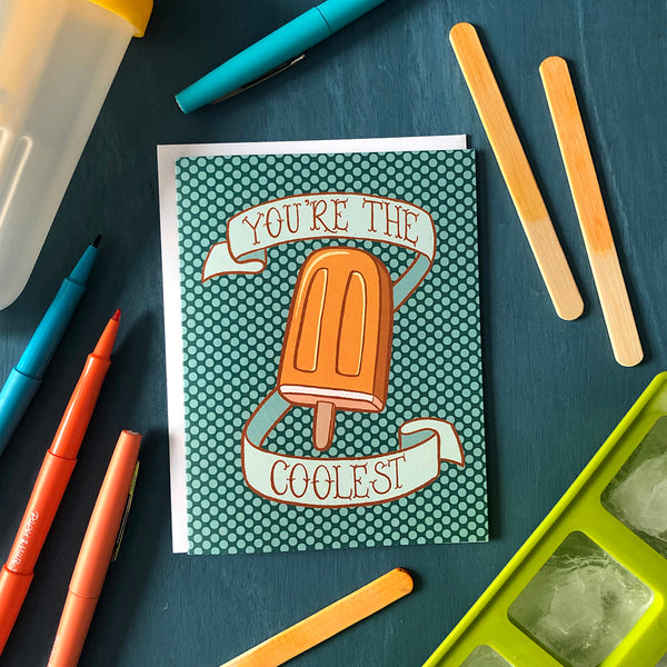 You're the Coolest Popsicle Greeting Card