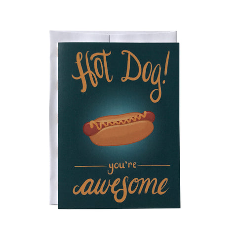 Hot Dog You're Awesome Greeting Card