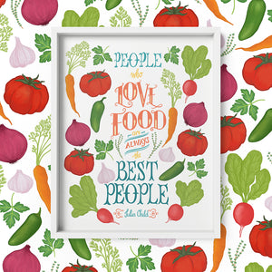 "People who love food are always the best people" Lettered Quote Art Print